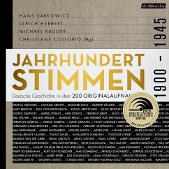 Jahrhundertstimmen 1900-1945 - Deutsche Geschichte in über 200 Originalaufnahmen - Sarkowicz, Hans; Herbert, Ulrich; Krüger, Michael; Collorio, Christiane