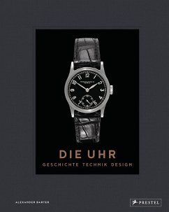 Die Uhr. Geschichte Technik Design - Barter, Alexander