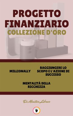 Millionally - mentalitá della richezza - raggiungere lo scopo e l'azione di successo (3 libri) (eBook, ePUB) - LIBRES, MENTES