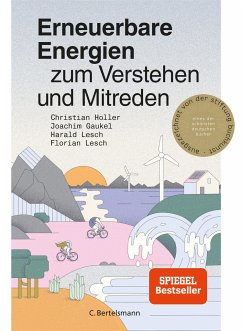 Erneuerbare Energien zum Verstehen und Mitreden - Holler, Christian; Gaukel, Joachim; Lesch, Harald; Lesch, Florian