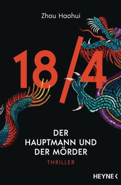 Der Hauptmann und der Mörder / Die 18/4-Serie Bd.1 - Haohui, Zhou