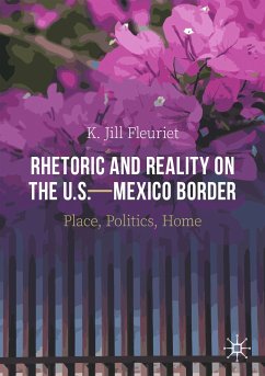 Rhetoric and Reality on the U.S.—Mexico Border (eBook, PDF) - Fleuriet, K. Jill