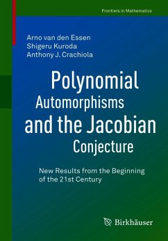 Polynomial Automorphisms and the Jacobian Conjecture (eBook, PDF) - Essen, Arno van den; Kuroda, Shigeru; Crachiola, Anthony J.