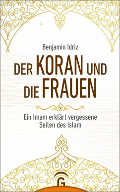 Der Koran und die Frauen - Idriz, Benjamin