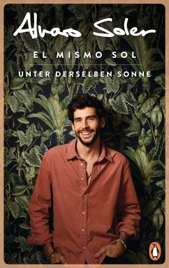 El Mismo Sol - Unter derselben Sonne - Soler, Alvaro