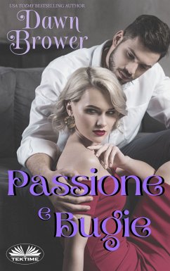 Passione E Bugie (eBook, ePUB) - Brower, Dawn