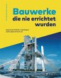 Bauwerke, die nie errichtet wurden.... - Bild 1