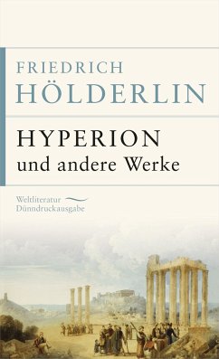 Hyperion und andere Werke - Hölderlin, Friedrich