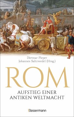 Rom: Aufstieg einer antiken Weltmacht - Pieper, Dietmar; Saltzwedel, Johannes