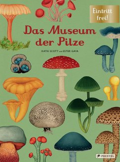 Das Museum der Pilze - Gaya, Ester;Scott, Katie