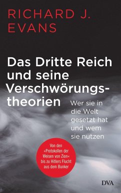 Das Dritte Reich und seine Verschwörungstheorien - Evans, Richard J.