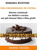 Una Criminologa in Cucina (eBook, ePUB)