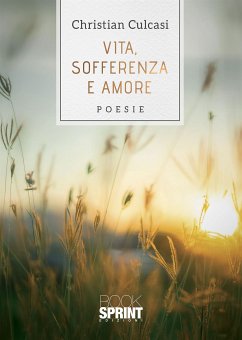 Vita, sofferenza e amore (eBook, ePUB) - Culcasi, Christian