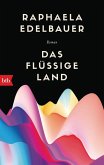 Das flüssige Land