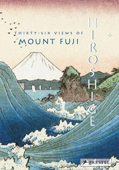 Hiroshige: Thirty-six Views of Mount Fuji - Bouquillard, Jocelyn