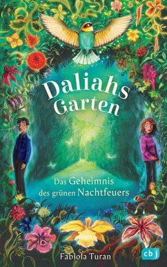 Das Geheimnis des grünen Nachtfeuers / Daliahs Garten Bd.1 - Turan, Fabiola
