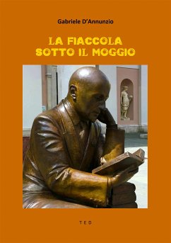 La fiaccola sotto il moggio (eBook, ePUB) - D'Annunzio, Gabriele