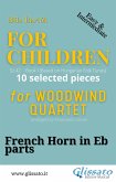 French Horn in Eb part of &quote;For Children&quote; by Bartók for Woodwind Quartet (fixed-layout eBook, ePUB)