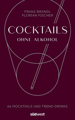 Cocktails ohne Alkohol - Brandl, Franz;Rapisarda-Fischer, Florian