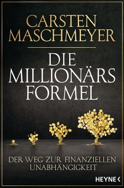 Die Millionärsformel - Maschmeyer, Carsten