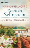 Zeiten der Sehnsucht / Mallorca Saga Bd.2