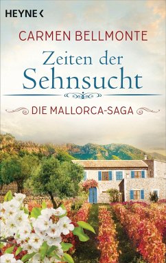 Zeiten der Sehnsucht / Mallorca Saga Bd.2 - Bellmonte, Carmen