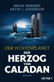 Der Herzog von Caladan / Der Wüstenplanet - Caladan Trilogie Bd.1