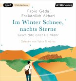 Im Winter Schnee, nachts Sterne. Geschichte einer Heimkehr