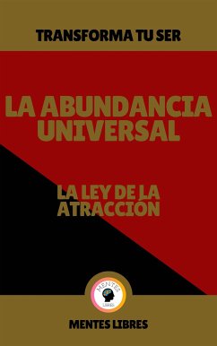 La Abundancia Universal - La ley de la Atracción (eBook, ePUB) - LIBRES, MENTES