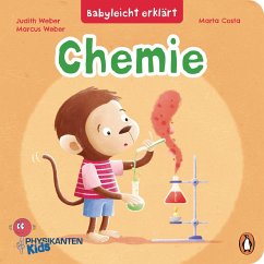 Babyleicht erklärt: Chemie - Weber, Judith;Weber, Marcus