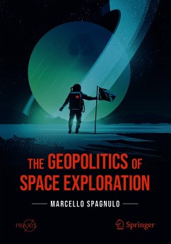 The Geopolitics of Space Exploration (eBook, PDF) - Spagnulo, Marcello