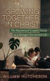 Growing Together in Christ (eBook, ePUB) Growing Together in Christ (eBook, ePUB)