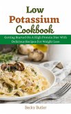 Low Potassium Cookbook (eBook, ePUB)