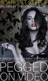 Pegged on Video (Femdom, Female Domination, Public Humiliation, Ballbusting, Feminization, Sissification) (eBook, ePUB) Pegged on Video (Femdom, Female Domination, Public Humiliation, Ballbusting, Feminization, Sissification) (eBook, ePUB)