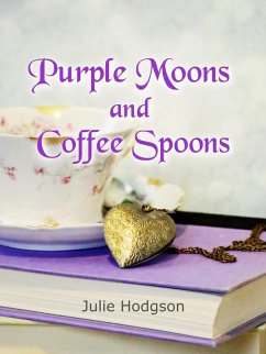 Cover Purple Moons and Coffee Spoons (eBook, ePUB)