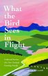 What the Bird Sees in Flight (eBook,... - Bild 1