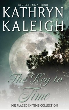 The Key to Time (Misplaced in Time, #5) (eBook, ePUB) - Kaleigh, Kathryn