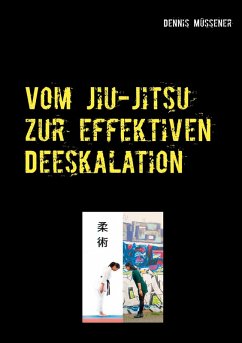 Vom Jiu-Jitsu zur effektiven Deeskalation (eBook, ePUB)