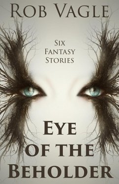 Eye Of The Beholder (eBook, ePUB) - Vagle, Rob