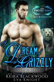 I Dream of Grizzly (The Protectors Quick Bites, #2) (eBook, ePUB)