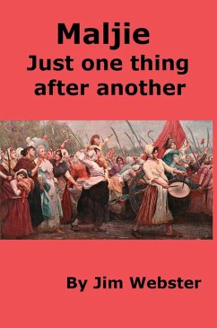 Maljie, Just One Thing After Another. (The Maljie Collection, #2) (eBook, ePUB) - Webster, Jim