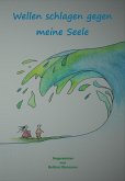 Wellen schlagen gegen meine Seele (eBook, ePUB)