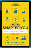 Be the Smarter You: Your App Store for Success & Happiness (eBook, ePUB)