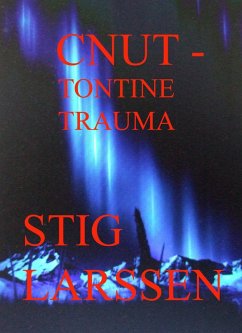 Cnut - Tontine Trauma (eBook, ePUB) - Larssen, Tony Nash/Stig; Larssen, Stig