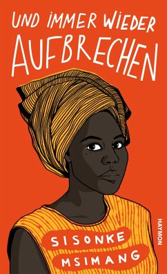 Und immer wieder aufbrechen - Msimang, Sisonke