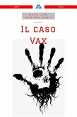 Il Caso Vax (eBook, ePUB)