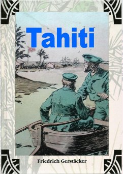 Tahiti (eBook, ePUB) - Gerstäcker, Friedrich