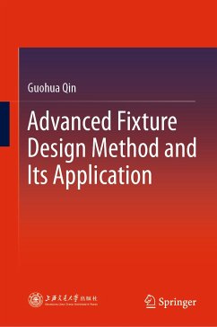 Advanced Fixture Design Method and Its Application (eBook, PDF) - Qin, Guohua