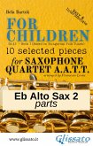 Eb Alto Saxophone 2 part of &quote;For Children&quote; by Bartók for Sax Quartet (fixed-layout eBook, ePUB)