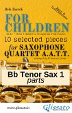 Bb Tenor Saxophone 1 part of &quote;For Children&quote; by Bartók for Sax Quartet (fixed-layout eBook, ePUB)